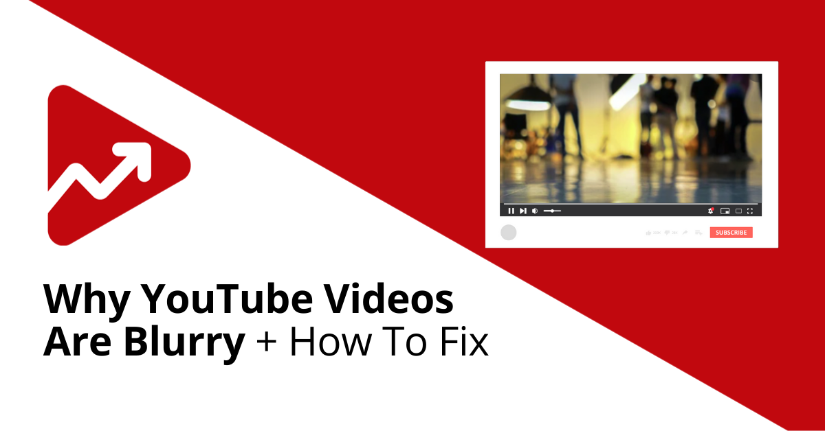 3 Reasons Why YouTube Videos Are Blurry + How To Fix