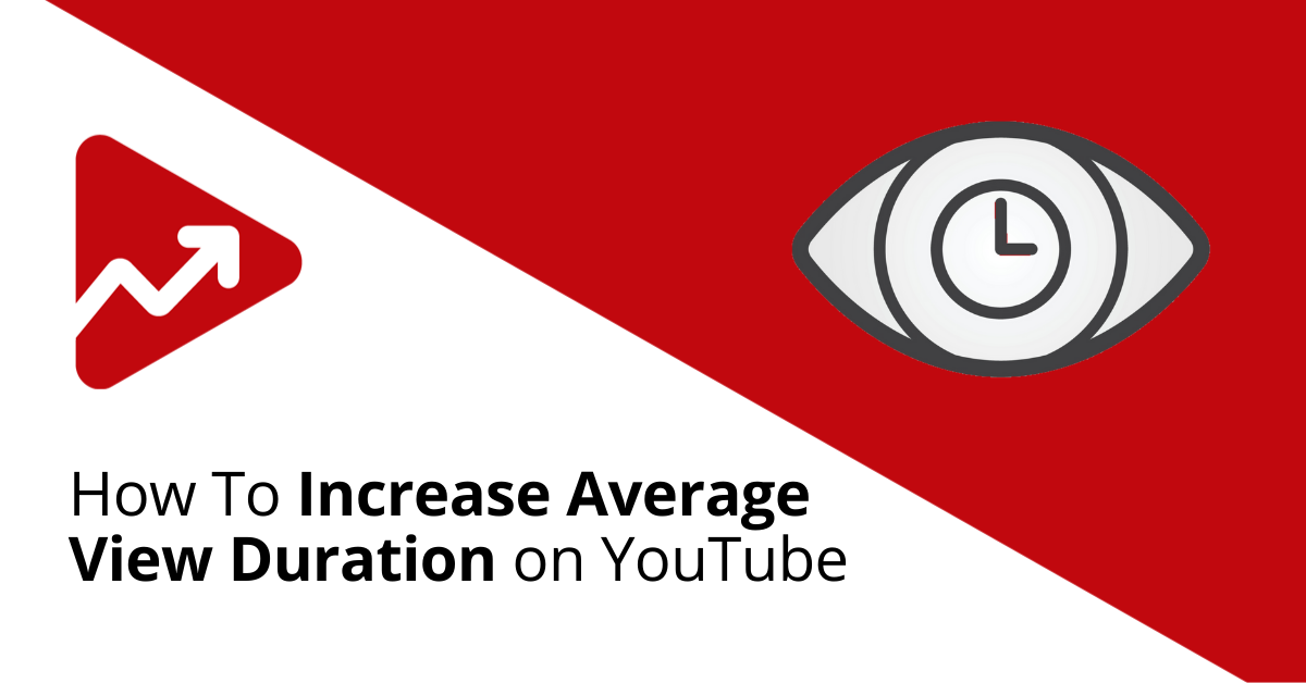 How To Increase Average View Duration on YouTube